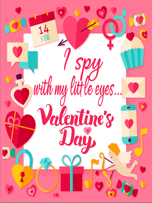 Title details for I Spy With My Little Eyes....Valentine's Day by Little Sol House - Available